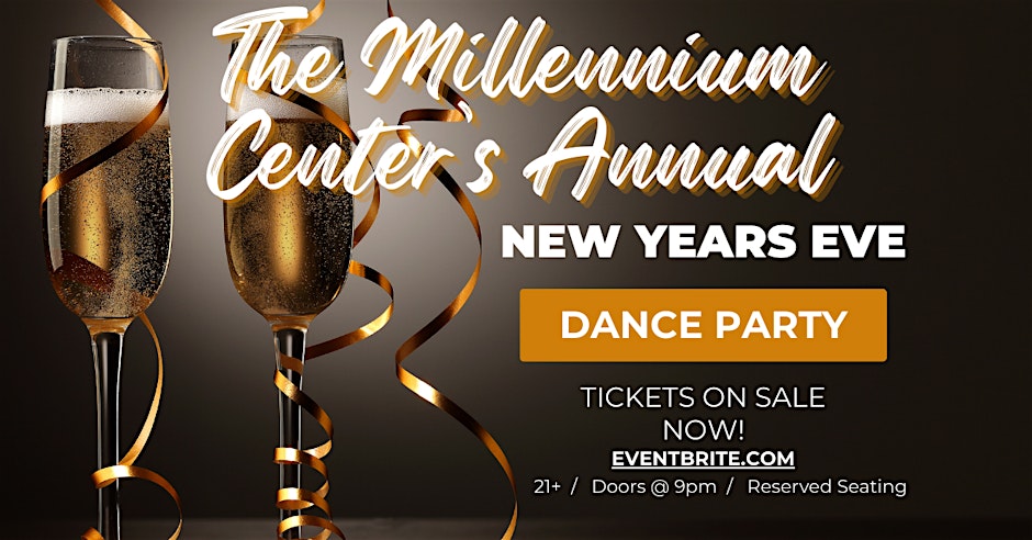 Promotion for Millennium Center's annual New Years Eve Dance Party