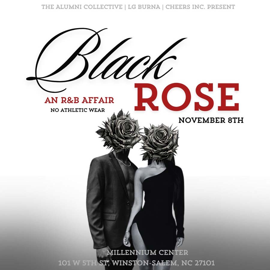 Promotional poster for "Black Rose: An R&B Affair" on November 8th at the Millennium Center, Winston-Salem, NC. Features people with rose heads, states "No Athletic Wear.